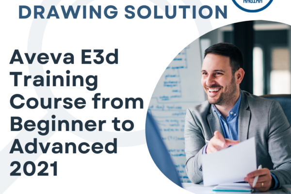 Aveva E3d Training Course From Beginner to Advanced 2021